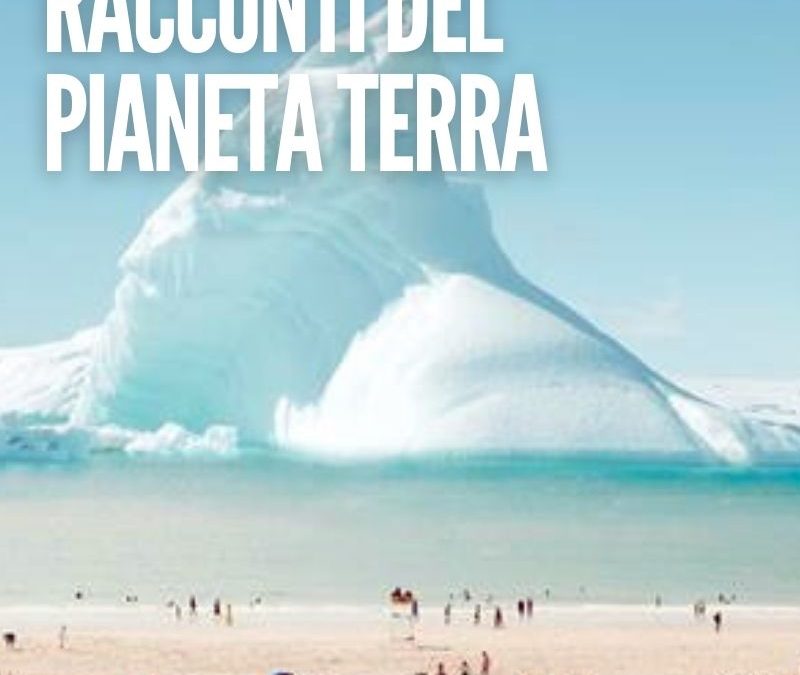 Cielo Terra : RACCONTI DEL PIANETA TERRA